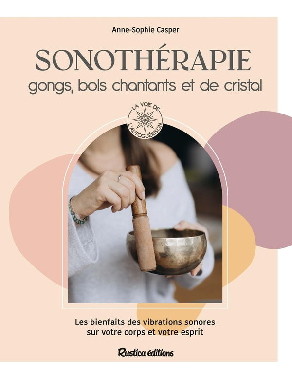 Sonothérapie : Bol tibétain, gong, diapason
