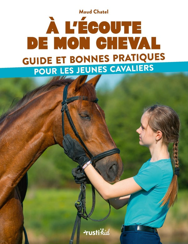 A l'écoute de mon cheval : Guide et pratiques pour les jeunes cavaliers