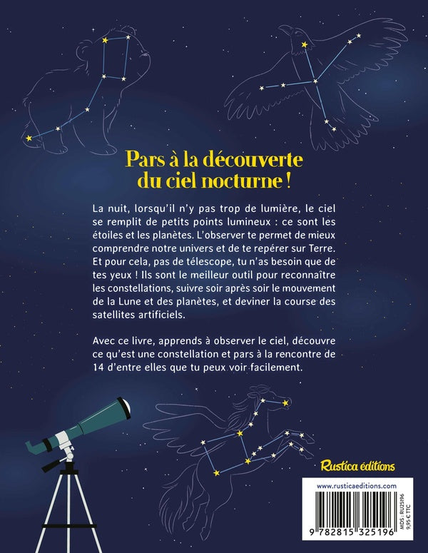 J'observe les constellations : Apprends à te repérer dans le ciel