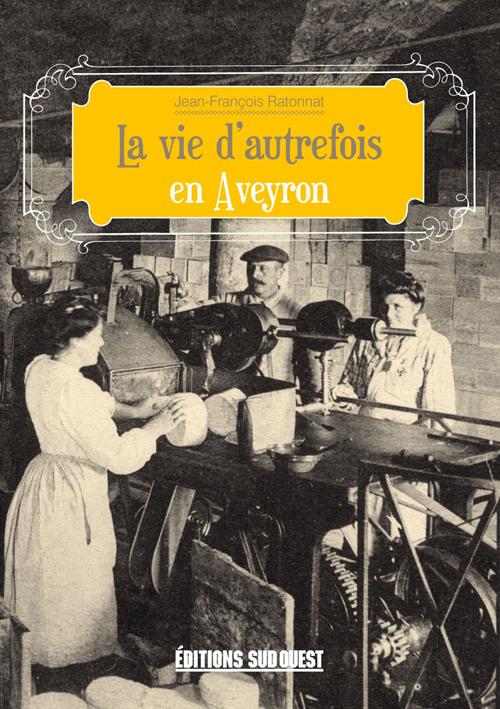 La vie d'autrefois en Aveyron - flash vidéo