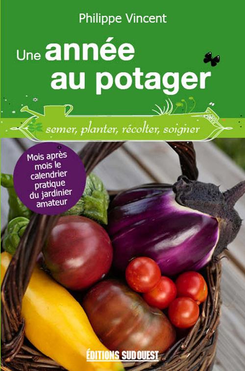 Une annee au potager