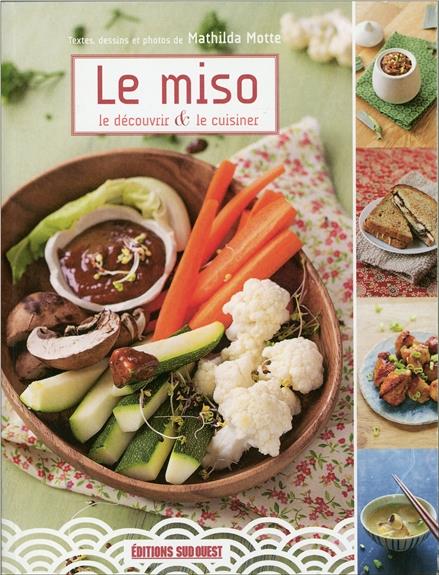 Miso : le découvrir et le cuisiner