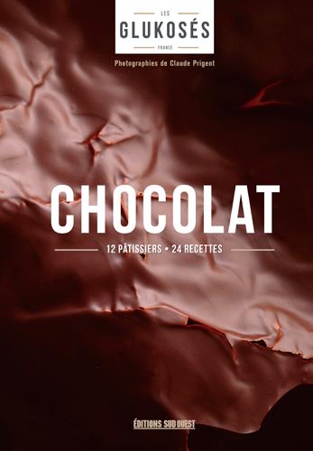 Chocolat ; 12 pâtissiers, 24 recettes