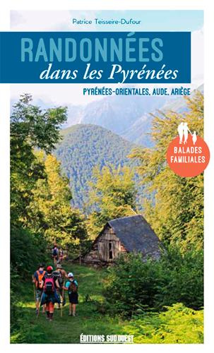 Randonnées dans les Pyrénées, Pyrénées orientales, Ariège et Aude