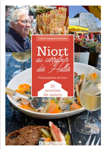 Niort, au carrefour des halles ; 25 recttes de saison