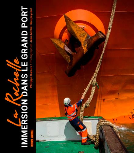 La Rochelle ; immersion dans le Grand Port