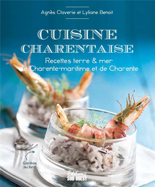 Cuisine charentaise : recettes terre & mer de Charente-Maritime et de Charente - flash vidéo