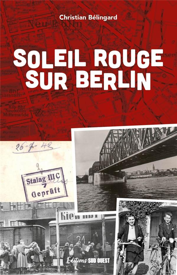 Soleil rouge sur Berlin : Tania et Jean, une rencontre au stalag