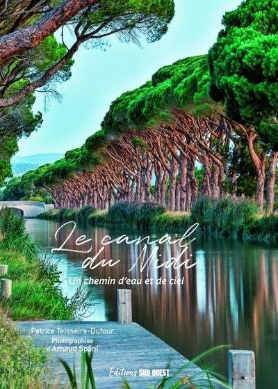 Le canal du Midi : Un chemin d'eau et de ciel