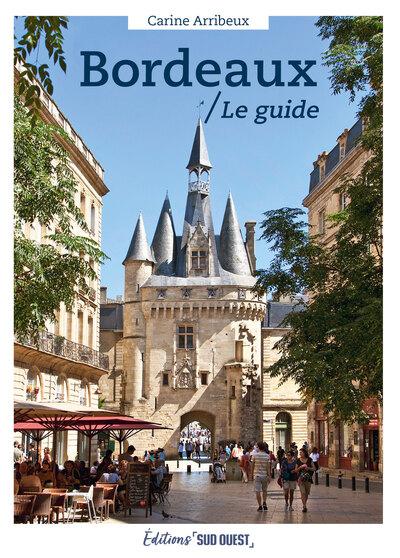 Bordeaux : Le guide