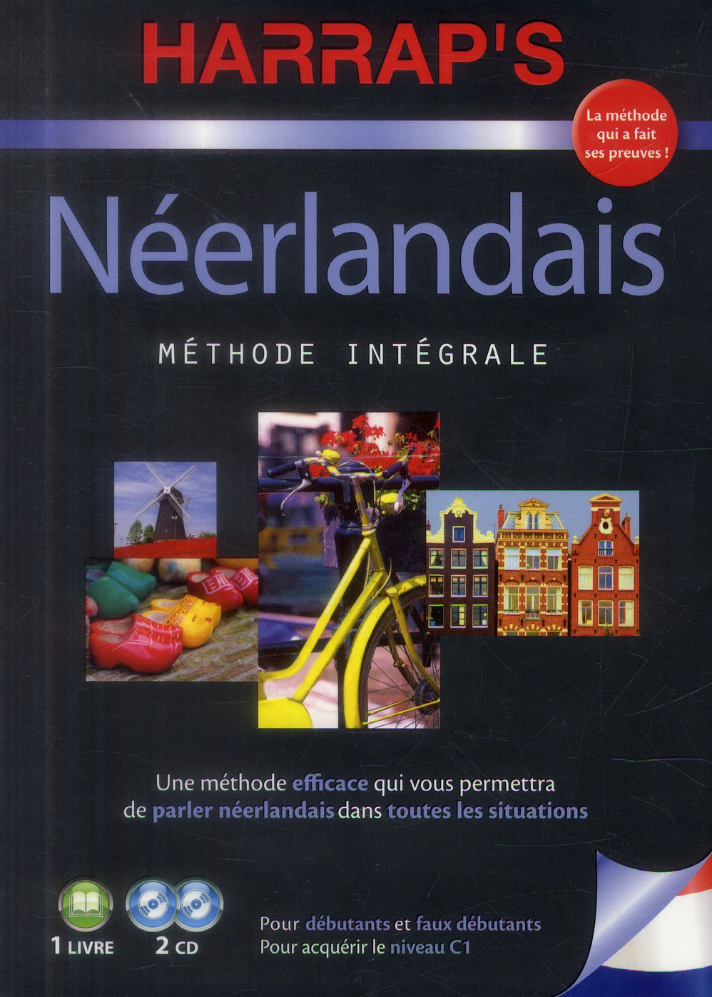 Méthode intégrale de néerlandais ; débutants et faux débutants ; niveau C1