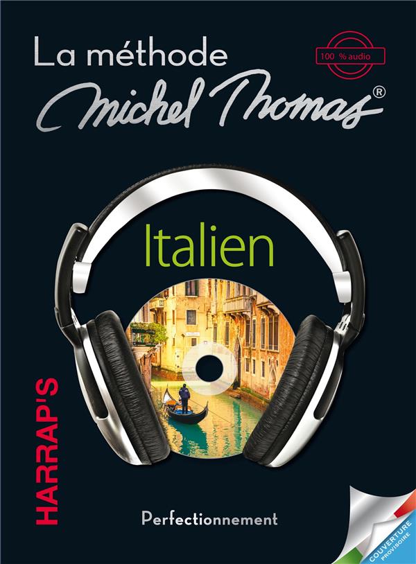 La méthode Michel Thomas ; italien perfectionnement