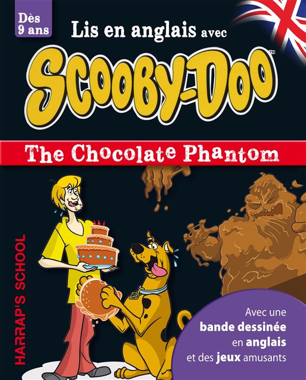 Lis en anglais avec Scooby-Doo ; the chocolate phantom