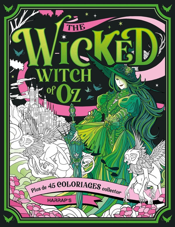 The Wicked Witch of Oz : Plus de 45 coloriages collector