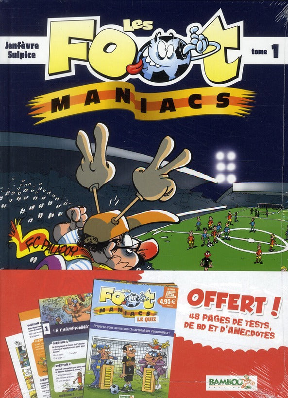Les Foot Maniacs Tome 1