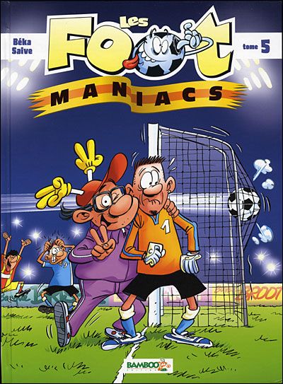 Les Foot Maniacs Tome 5