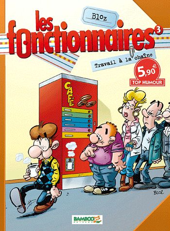 Les fonctionnaires Tome 3 ; travail à la chaîne