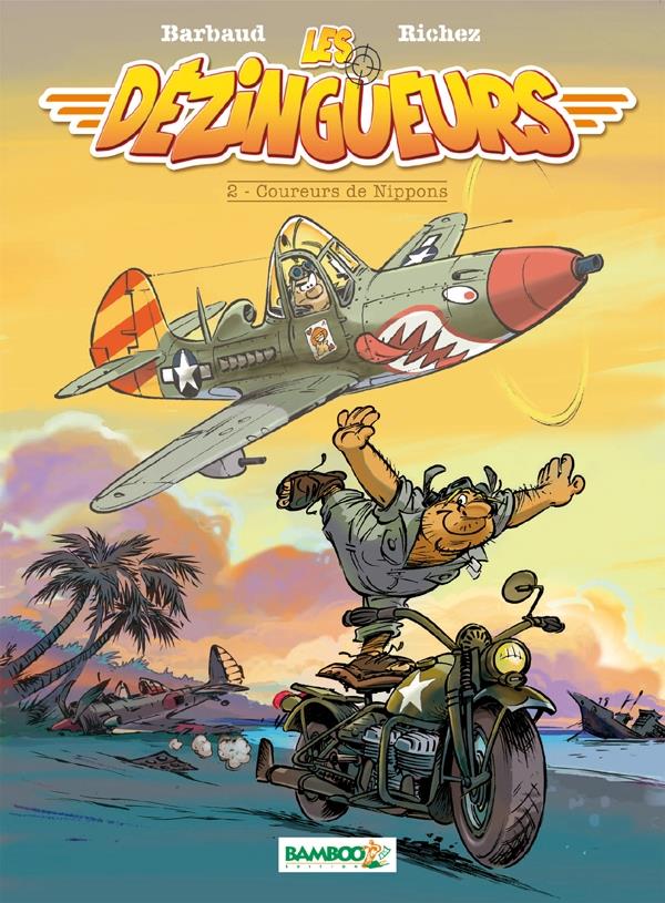 Les dézingueurs Tome 2 ; coureurs de nippons