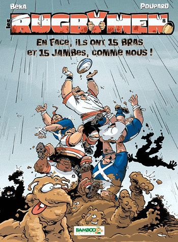 Les rugbymen Tome 8 : en face, ils ont 15 bras et 15 jambes, comme nous !