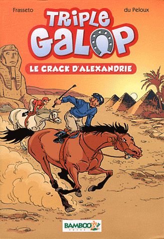 Triple galop Tome 2 : le crack d'Alexandrie