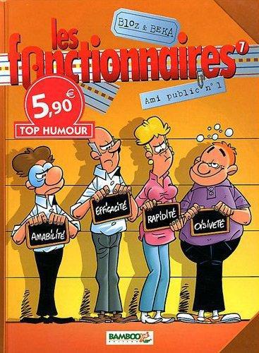 Les fonctionnaires Tome 7 : ami public n°1