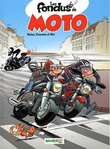 Les fondus de moto Tome 1