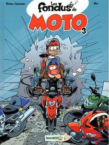 Les fondus de moto Tome 3