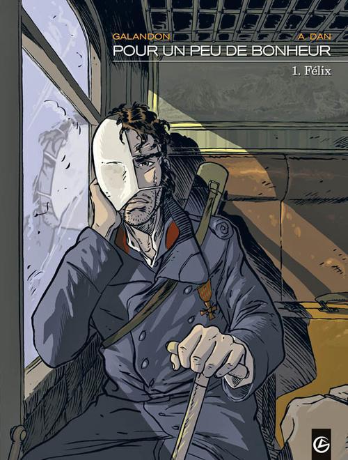 Pour un peu de bonheur Tome 1 : Félix
