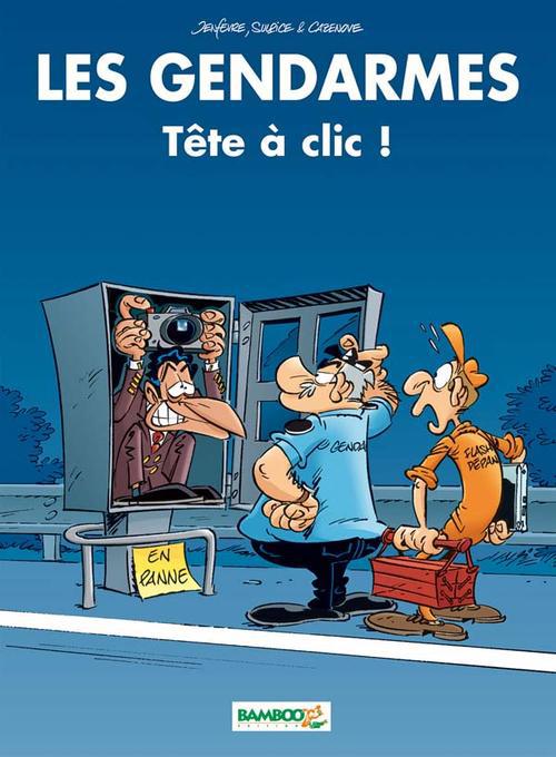Les gendarmes Tome 12 : tête à clic !