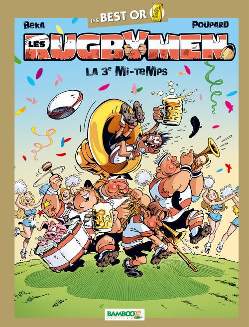 Les rugbymen : best or ; la 3e mi-temps