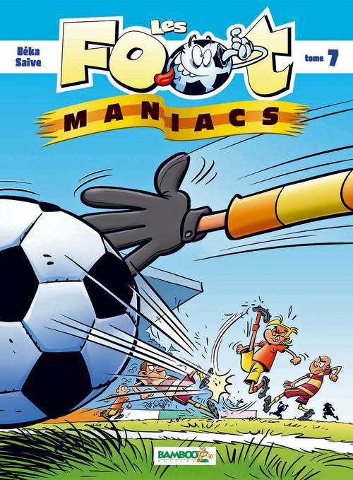 Les Foot Maniacs Tome 7