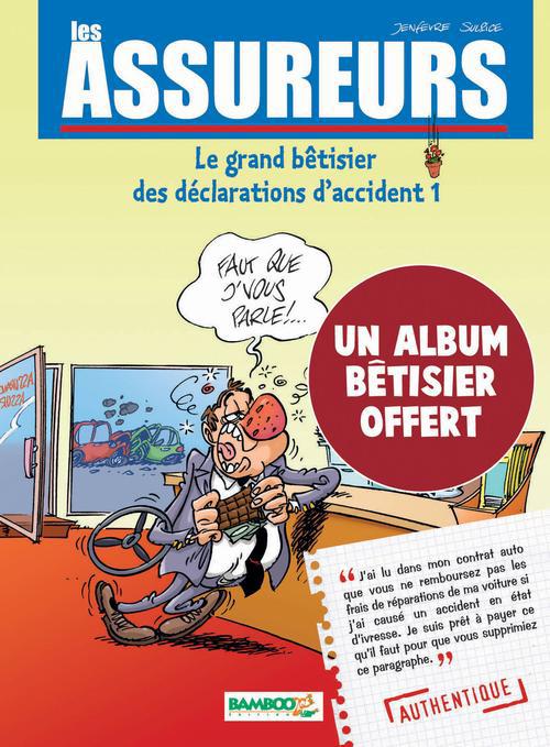 Les assureurs - le grand bêtisier des déclarations d'accident Tome 1