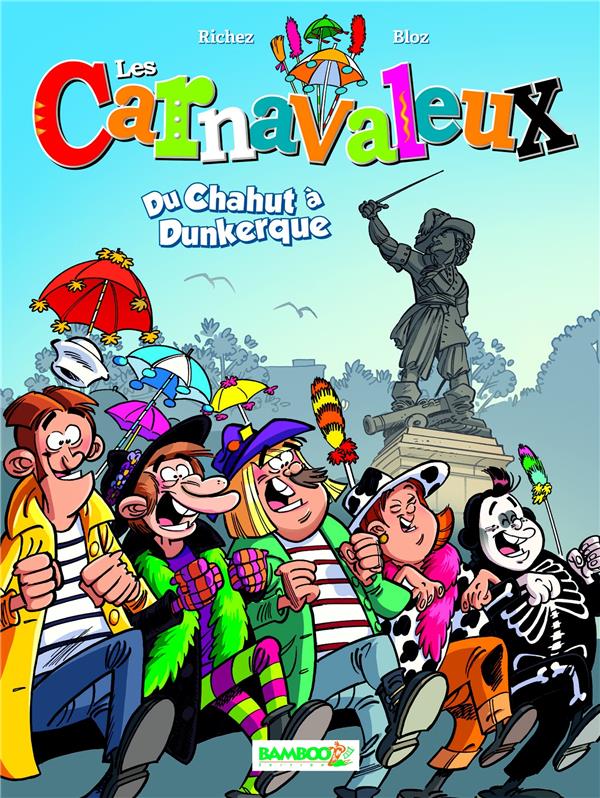 Les Carnavaleux Tome 1 : du chahut à Dunkerque
