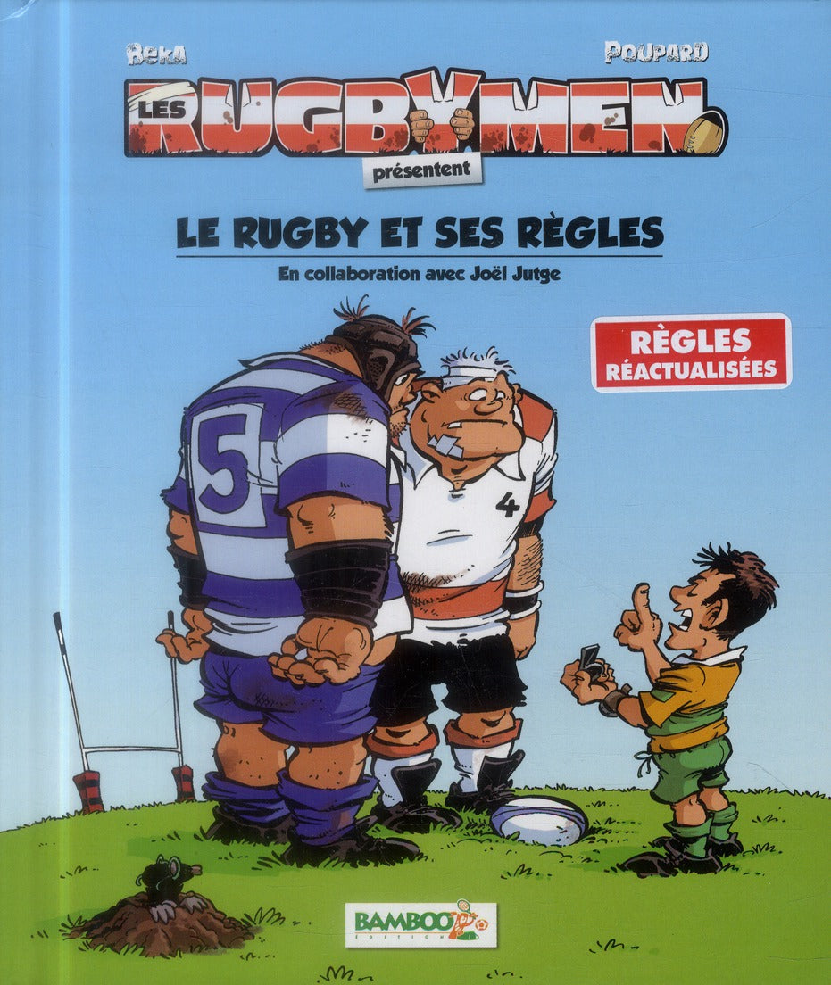 Les rugbymen Hors-Série : le rugby et ses règles