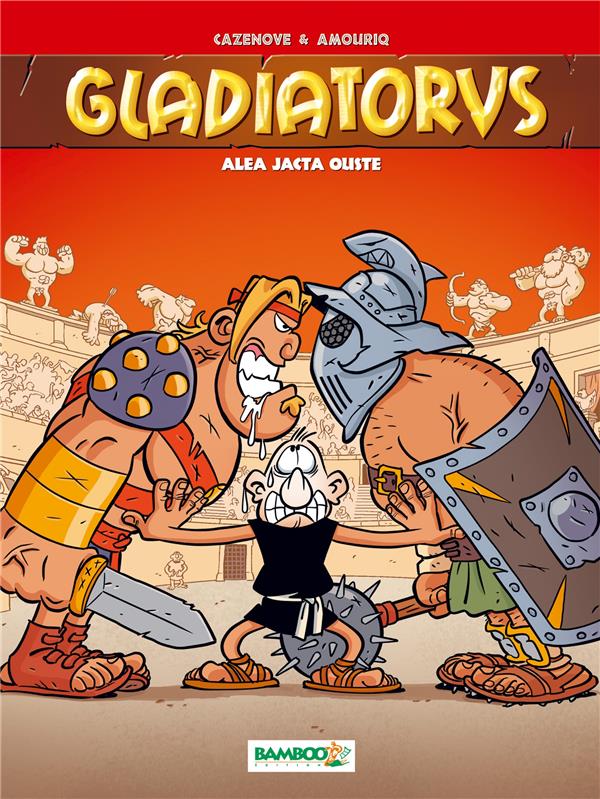 Gladiatorus Tome 2 ; alea jacta ouste