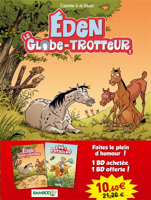Eden le globe-trotteur Tome 1 ; Zoé et Pataclop Tome 3
