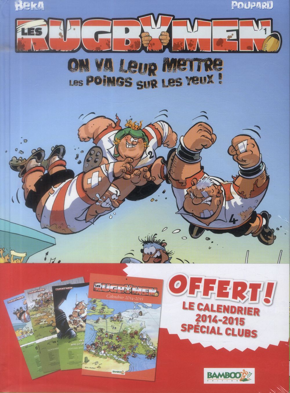 Les rugbymen Tome 1 : on va leur mettre les poings sur les yeux !