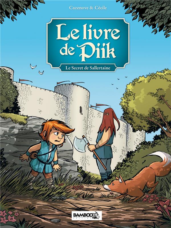 Le livre de Piik Tome 1 : le secret de Sallertaine