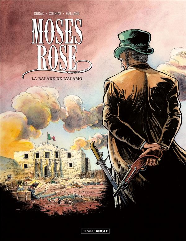 Moses Rose Tome 1 ; la balade de l'Alamo