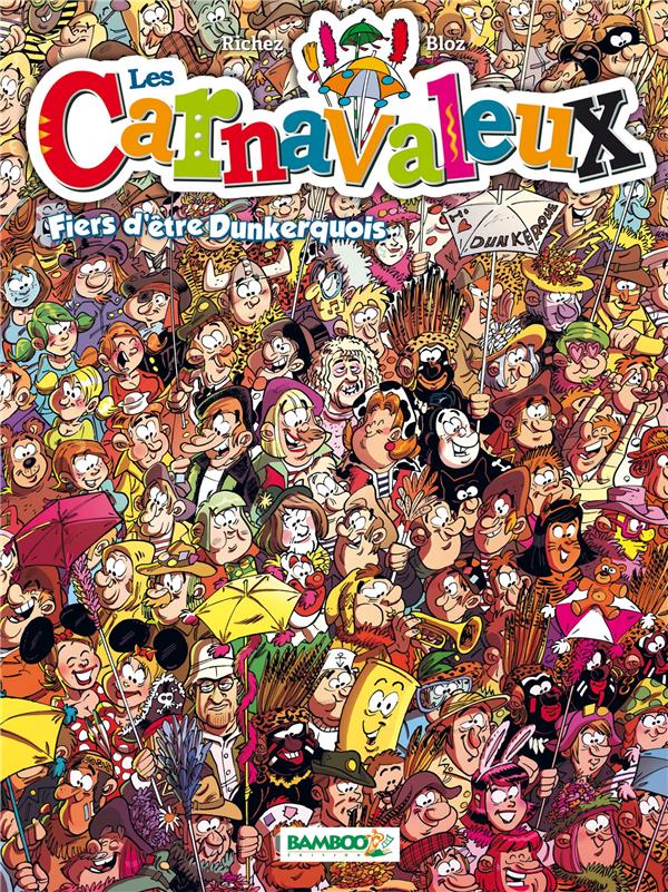 Les Carnavaleux Tome 2 : fier d'être Dunkerquois