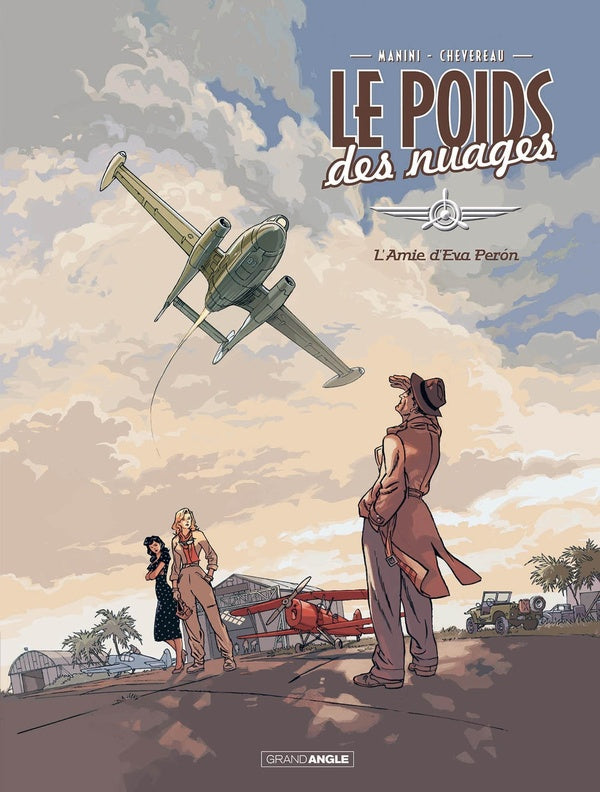 Le poids des nuages Tome 1 : l'amie d'Eva Perón