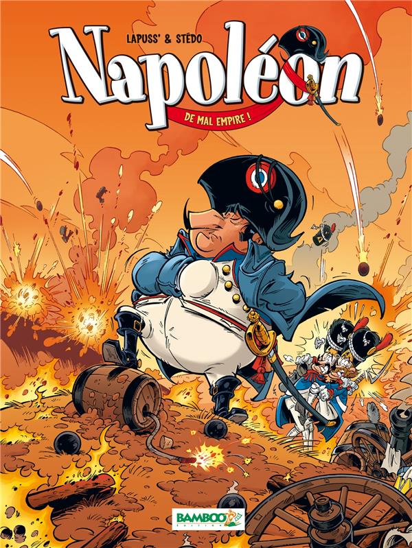 Napoléon Tome 1 ; de mal Empire !