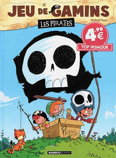 Jeu de gamins Tome 1 : les pirates
