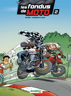 Les fondus de moto Tome 2