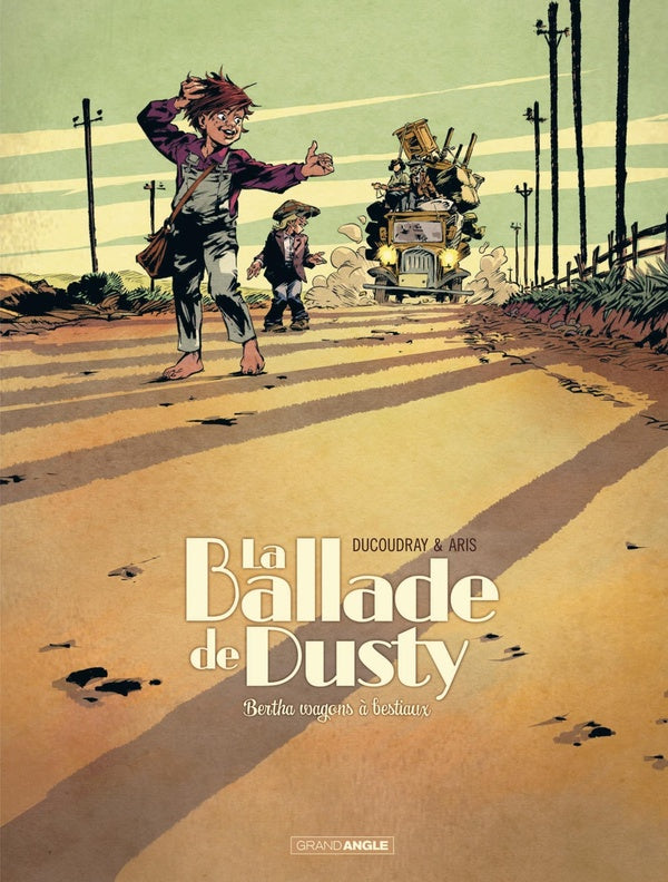 La ballade de Dusty Tome 1 : Bertha wagons à bestiaux