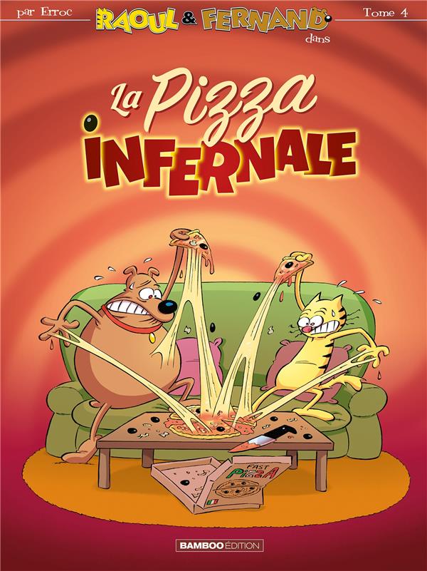 Raoul et fernand - tome 04 - la pizza infernale