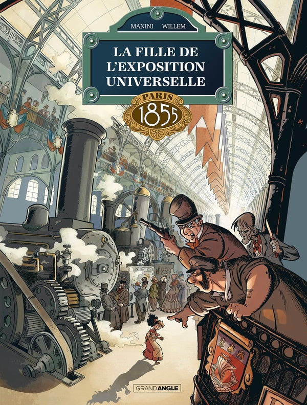 La fille de l'exposition universelle Tome 1 : Paris 1855