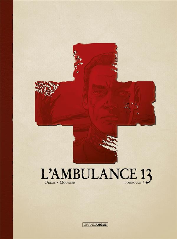 L'ambulance 13 Tome 9 : pourquoi ?