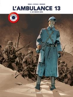 L'ambulance 13 Tome 3 : les braves gens