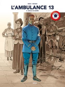 L'ambulance 13 Tome 6 : gueule de guerre